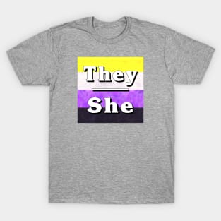 They-She Pronouns: Non-Binary T-Shirt